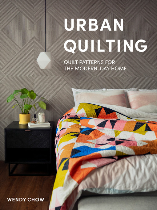 Title details for Urban Quilting by Wendy Chow - Available